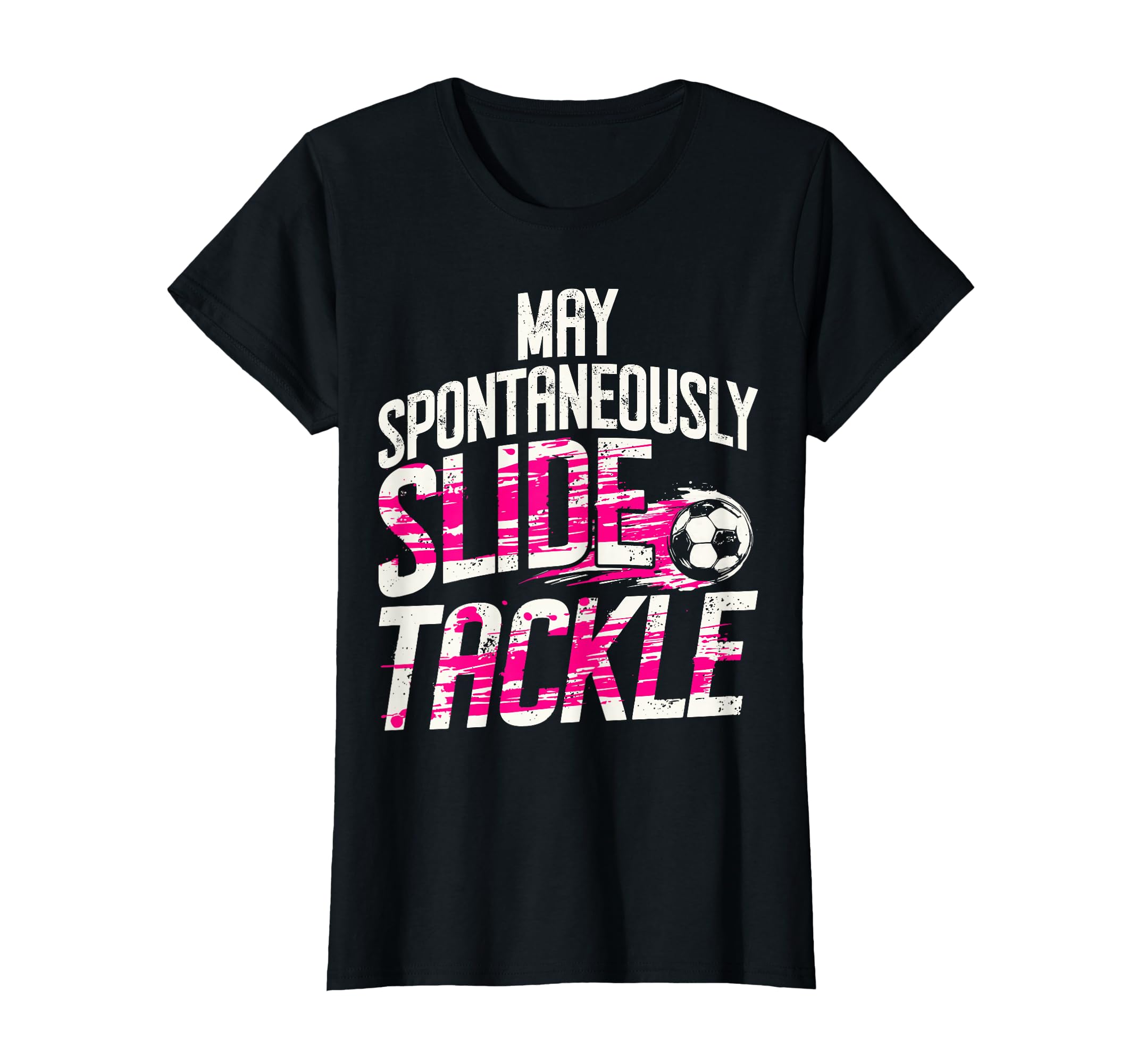 May Spontaneously Slide Tackle Soccer T-Shirt - Unique Graphic for Adults - T-Shirt, Sweatshirt, Hoodie