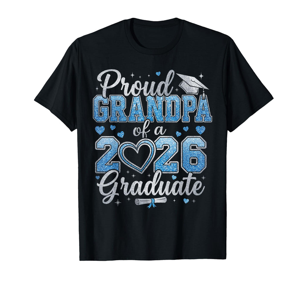 Proud Grandpa Class 2026 Graduate T-Shirt - Fun Novelty Design Men Women - T-Shirt, Sweatshirt, Hoodie
