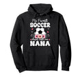 My Favorite Soccer Player Calls Me Nana Hoodie - Novelty Apparel Unisex - T-Shirt, Sweatshirt, Hoodie