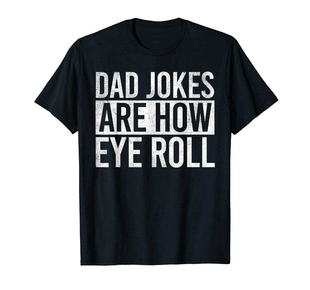 Mens Funny Dad Jokes Fun Fathers Day T-Shirt - Custom Art Print Men Women - T-Shirt, Sweatshirt, Hoodie