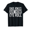 Mens Funny Dad Jokes Fun Fathers Day T-Shirt - Custom Art Print Men Women - T-Shirt, Sweatshirt, Hoodie