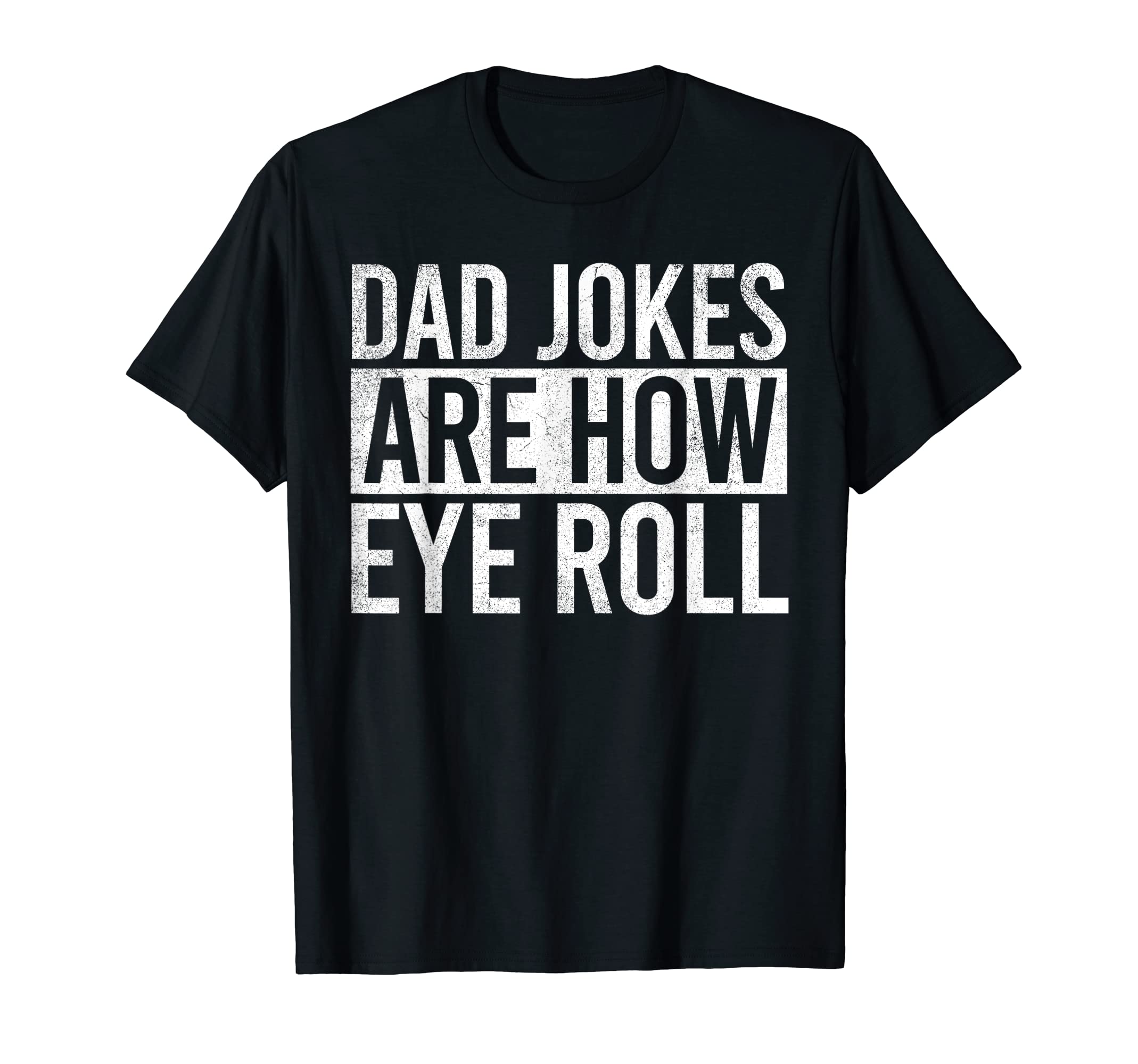Mens Funny Dad Jokes Fun Fathers Day T-Shirt - Custom Art Print Men Women - T-Shirt, Sweatshirt, Hoodie