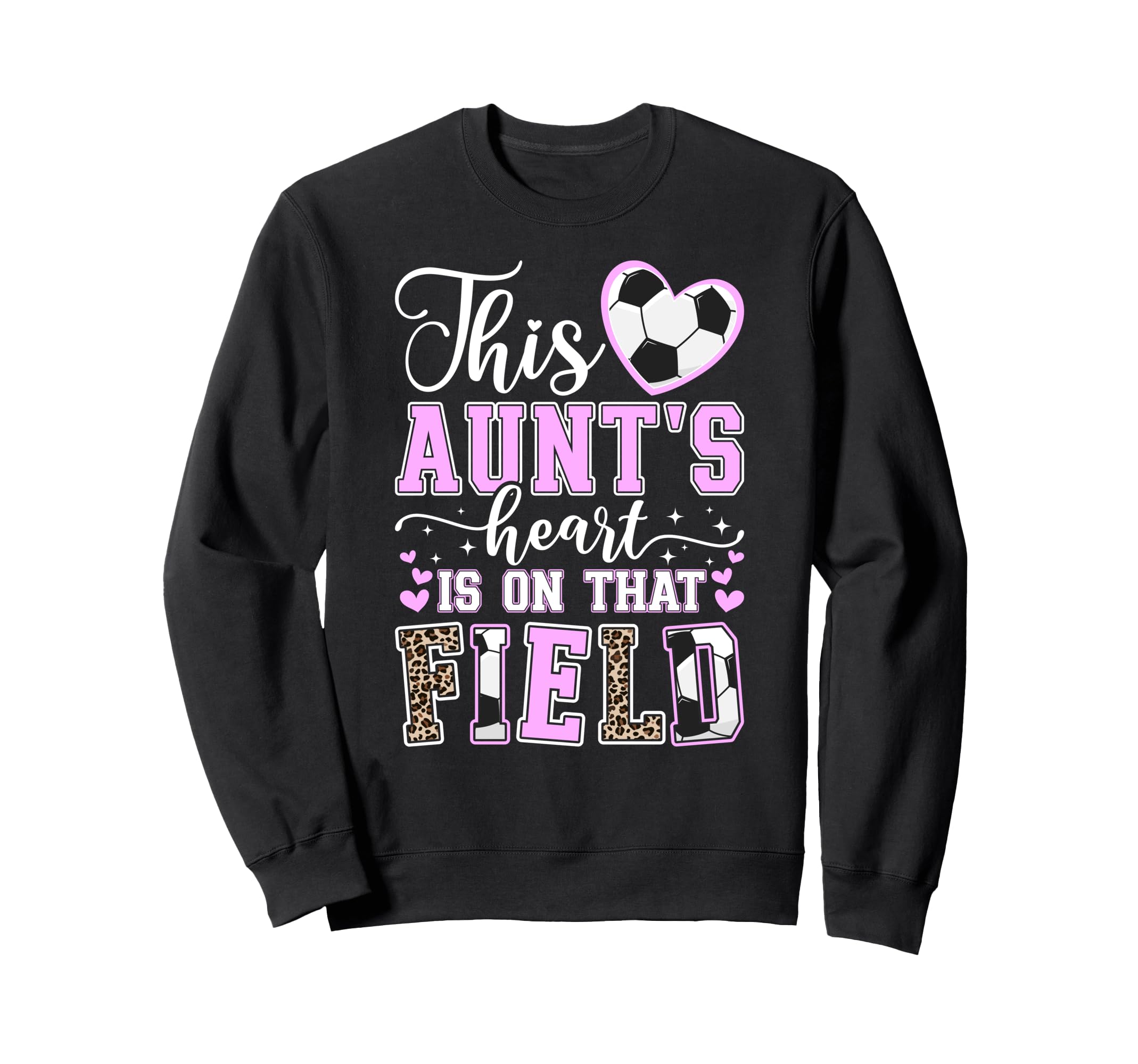 That Field Soccer Aunt Soccer Player Sweatshirt - Graphic Print Unisex - T-Shirt, Sweatshirt, Hoodie