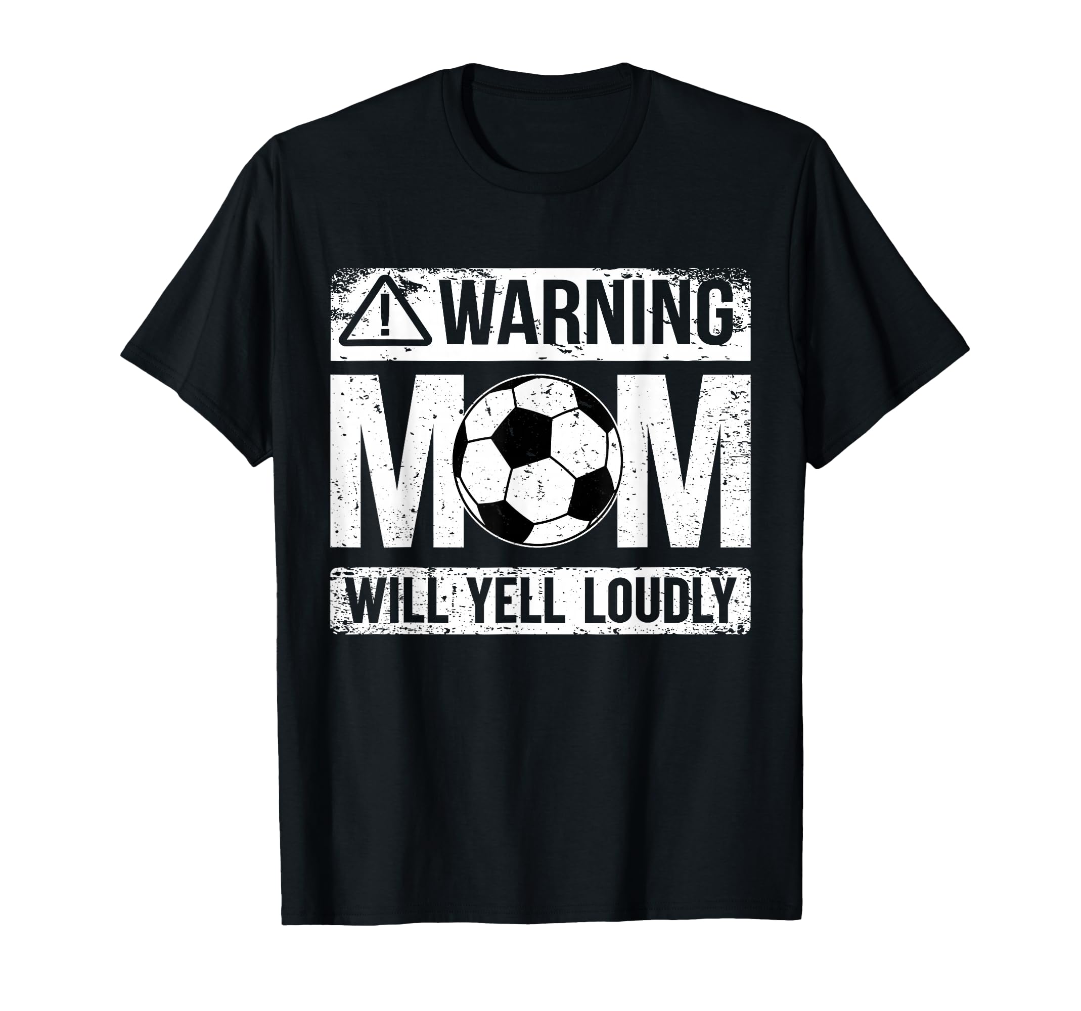 Warning Soccer Mom Will Yell Loudly T-Shirt - Unique Graphic Men Women - T-Shirt, Sweatshirt, Hoodie