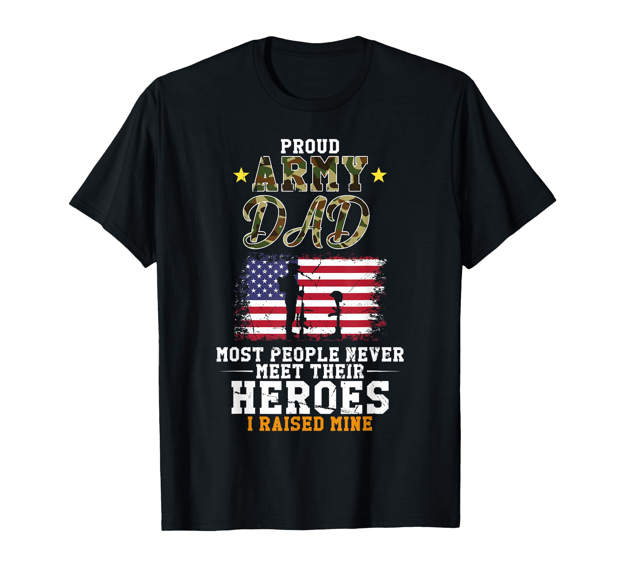 Proud Army Dad I Raised Mine Usa T-Shirt - Custom Art Print Men Women - T-Shirt, Sweatshirt, Hoodie