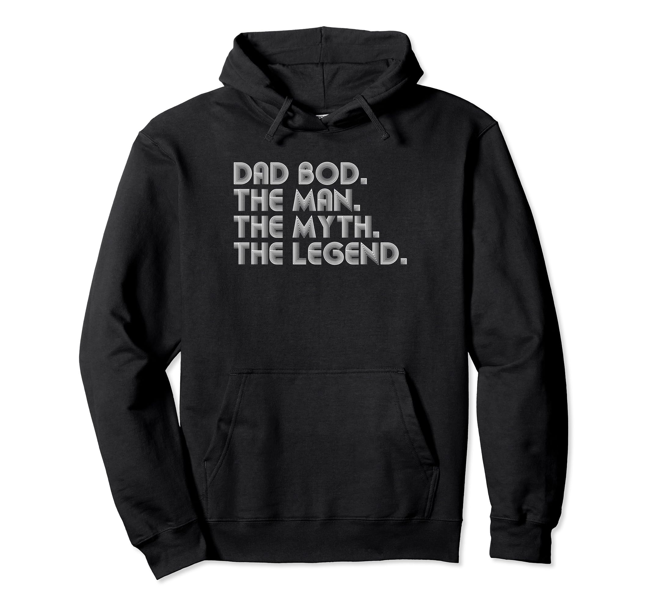 Dad Bod Myth Legend Funny Fathers Day Hoodie - Streetwear Style Men Women - T-Shirt, Sweatshirt, Hoodie