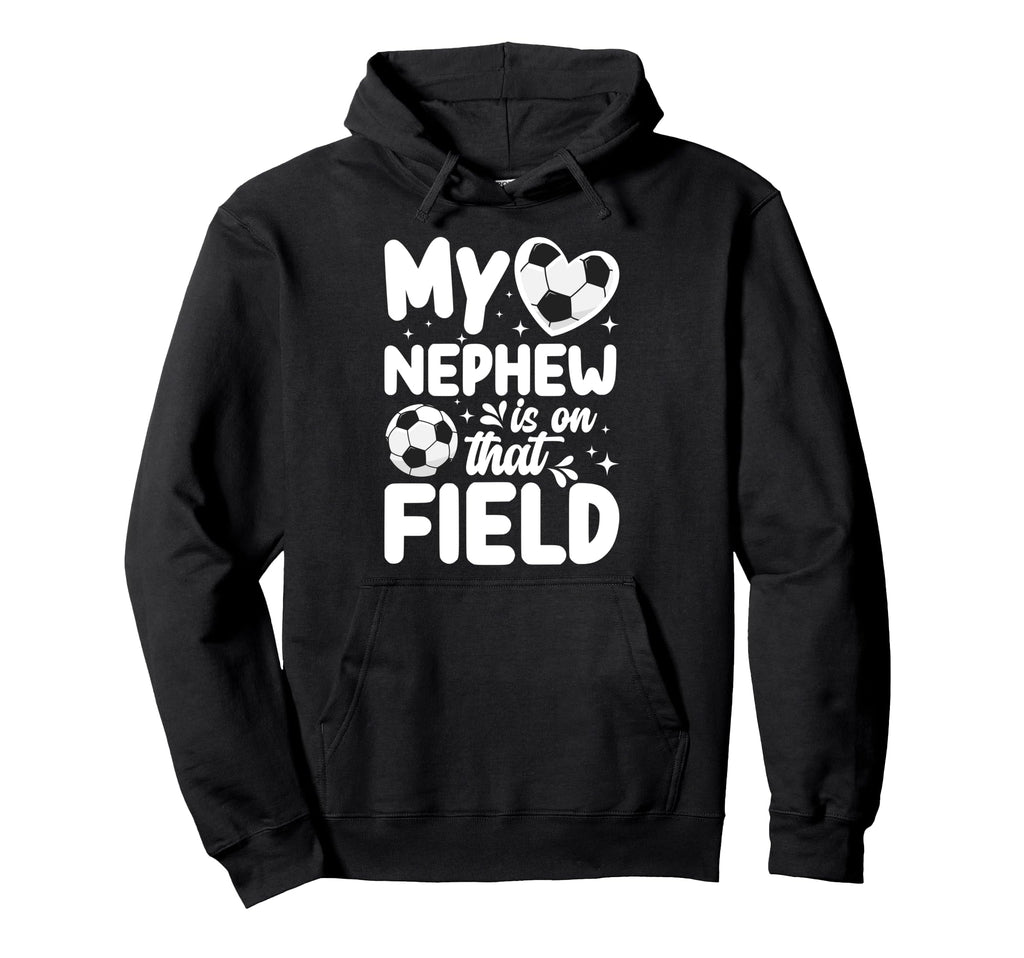 That Field Soccer Aunt Soccer Player Aunt Hoodie - Streetwear Style Unisex - T-Shirt, Sweatshirt, Hoodie