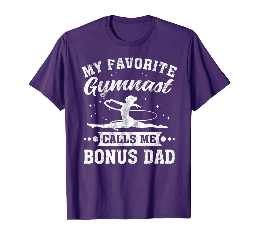 My Favorite Gymnast Calls Me Bonus Dad T-Shirt - Streetwear Style Unisex - T-Shirt, Sweatshirt, Hoodie