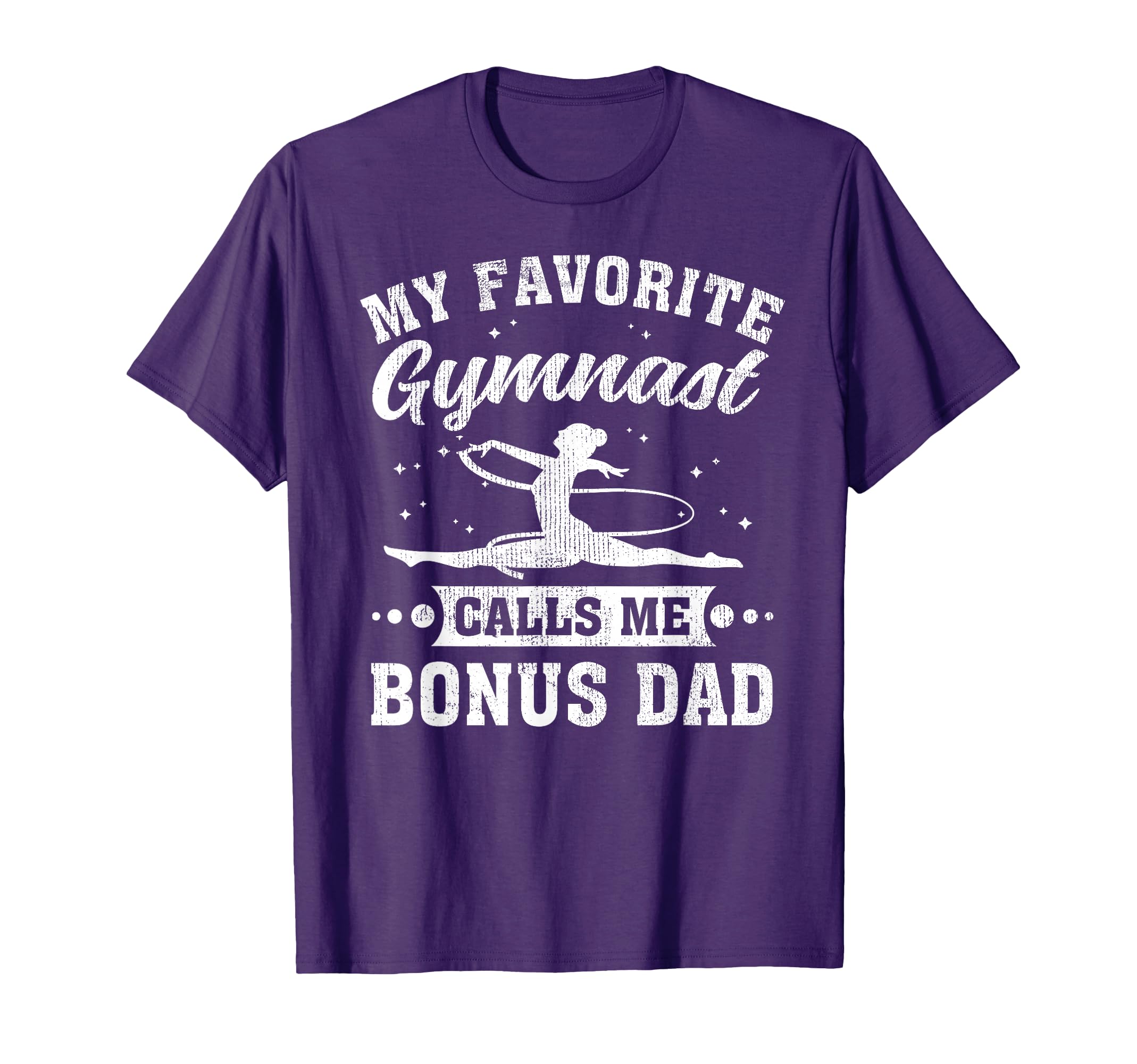 My Favorite Gymnast Calls Me Bonus Dad T-Shirt - Streetwear Style Unisex - T-Shirt, Sweatshirt, Hoodie
