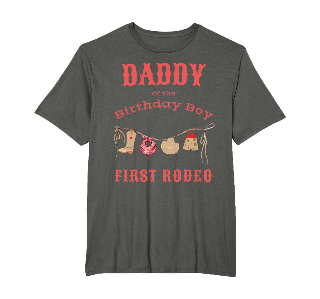 Daddy Dad First Rodeo 1St Birthday Cowboy T-Shirt - Novelty Apparel Unisex - T-Shirt, Sweatshirt, Hoodie
