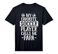 My Favorite Soccer Player Calls Me T-Shirt - Aesthetic Graphic for Adults - T-Shirt, Sweatshirt, Hoodie