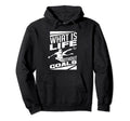 What Is Life Without Goals Soccer Player Hoodie - Unique Graphic Men Women - T-Shirt, Sweatshirt, Hoodie