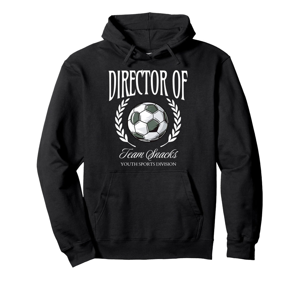 Director Team Snacks Soccer Sports Parent Hoodie - Graphic Print Unisex - T-Shirt, Sweatshirt, Hoodie