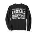Its Ok If You Dont Like Sweatshirt - Fun Novelty Design for Adults - T-Shirt, Sweatshirt, Hoodie