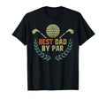 Fathers Day Golf Dad Best Dad Par T-Shirt - Fun Novelty Design Unisex - T-Shirt, Sweatshirt, Hoodie
