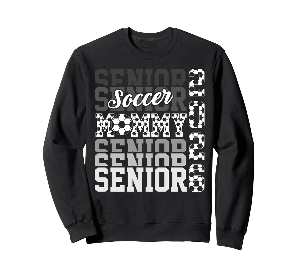 2026 Soccer Senior Mommy Graduation Sweatshirt - Novelty Apparel Men Women - T-Shirt, Sweatshirt, Hoodie