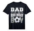 Dad Soccer Birthday Family T-Shirt - Casual Everyday Wear for Adults - T-Shirt, Sweatshirt, Hoodie