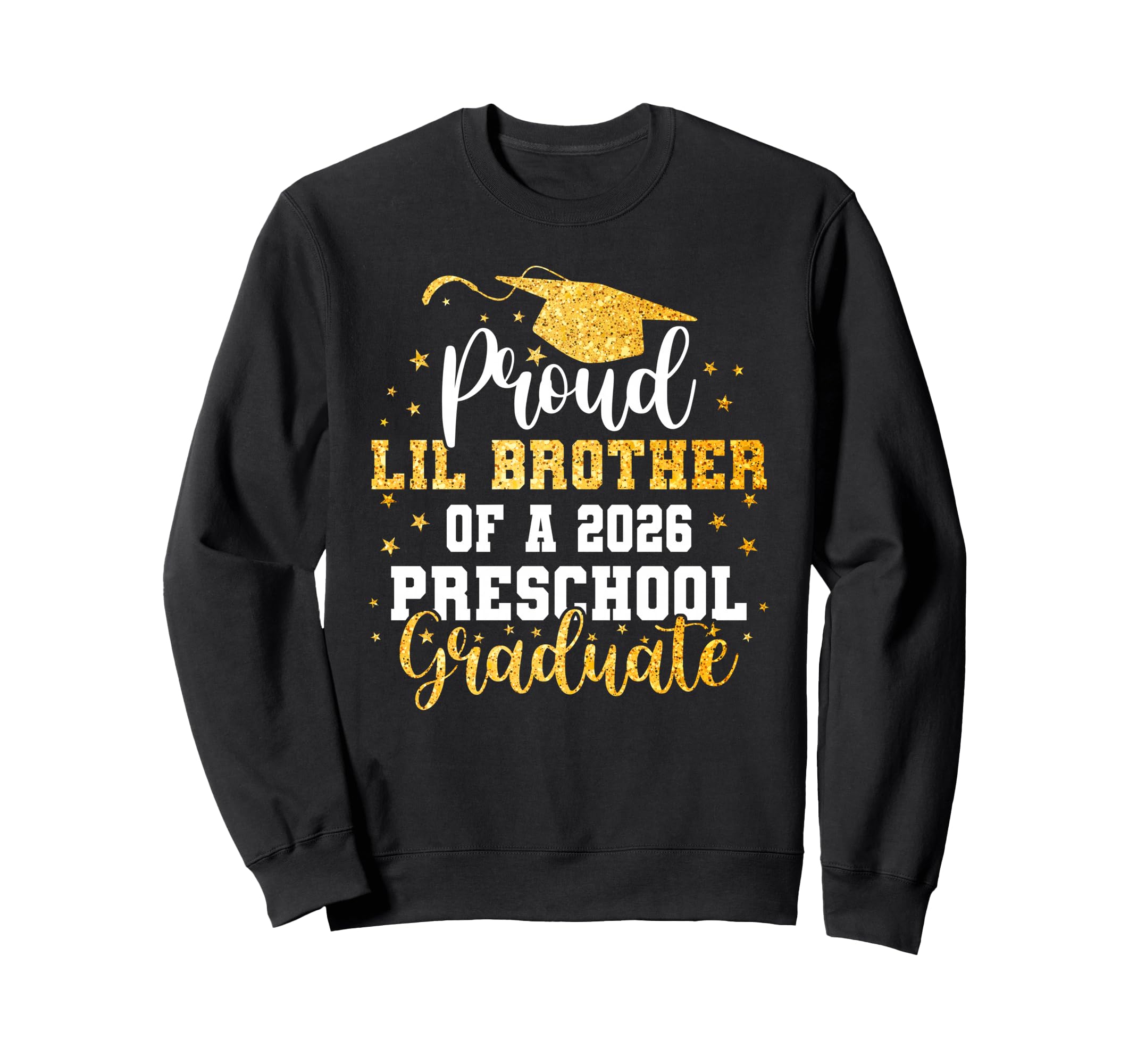 Proud Lil Brother Class 2026 Sweatshirt - Novelty Apparel Men Women - T-Shirt, Sweatshirt, Hoodie