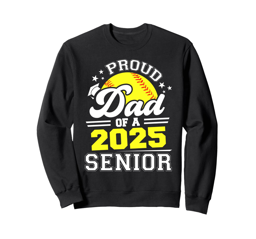 Proud Dad 2025 Senior Graduate Grad Sweatshirt - Graphic Print for Adults - T-Shirt, Sweatshirt, Hoodie