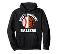 Busy Raising Ballers Funny Baseball Hoodie - Streetwear Style Men Women - T-Shirt, Sweatshirt, Hoodie