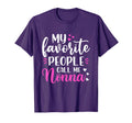 My Favorite People Call Me Nonna Funny T-Shirt - Graphic Print Unisex - T-Shirt, Sweatshirt, Hoodie