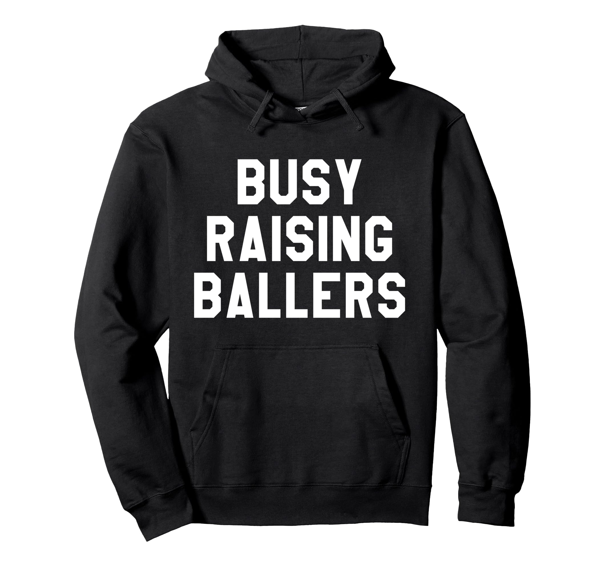 Busy Raising Ballers Womens I Only Hoodie - Custom Art Print for Adults - T-Shirt, Sweatshirt, Hoodie