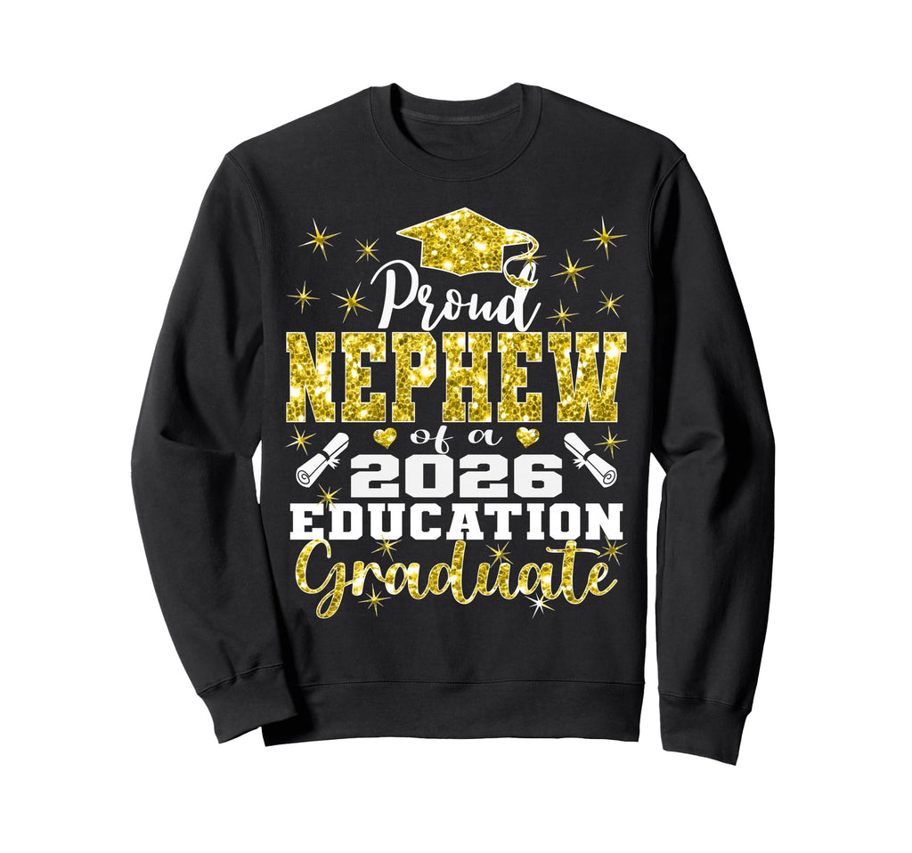 Proud Nephew 2026 Education Sweatshirt - Streetwear Style for Adults - T-Shirt, Sweatshirt, Hoodie