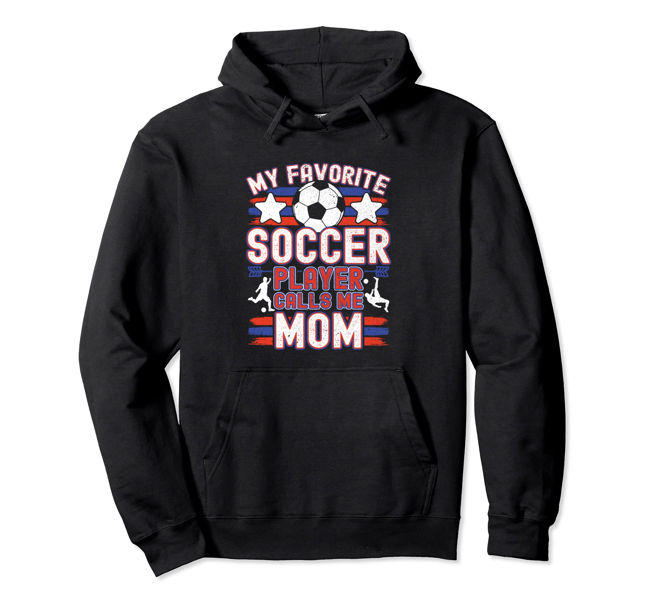 Soccer Mom My Favorite Soccer Player Hoodie - Unique Graphic Men Women - T-Shirt, Sweatshirt, Hoodie