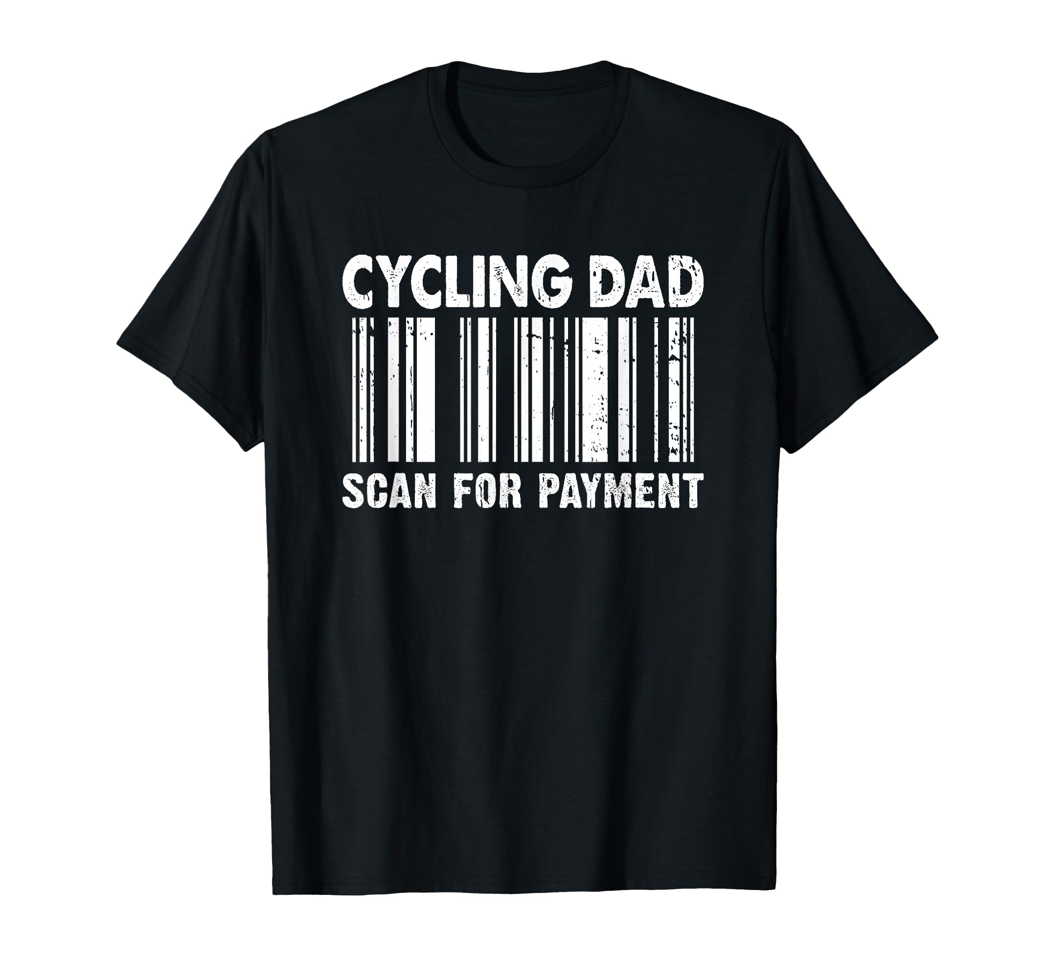 Cycling Dad Scan Payment Barcode T-Shirt - Novelty Apparel Men Women - T-Shirt, Sweatshirt, Hoodie