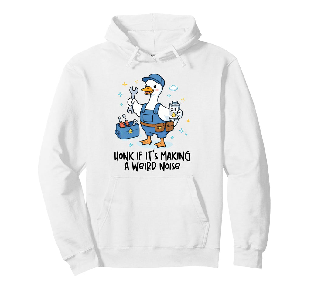Mechanic Dad Silly Goose Honk If Its Hoodie - Graphic Print for Adults - T-Shirt, Sweatshirt, Hoodie