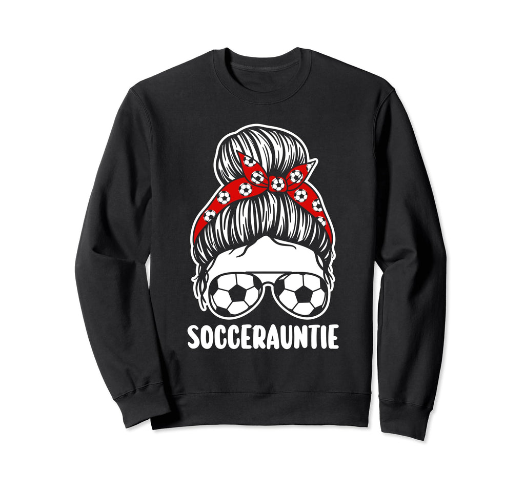 Aunt Auntie Soccer Sweatshirt - Graphic Print Men Women - T-Shirt, Sweatshirt, Hoodie