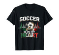 Soccer Is My Heart Team Mexico Game T-Shirt - Fun Novelty Design Men Women - T-Shirt, Sweatshirt, Hoodie