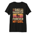 Dad And Daughter Forever My Proud Dad T-Shirt - Novelty Apparel for Adults - T-Shirt, Sweatshirt, Hoodie