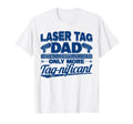 Laser Tag Party Laser Tag Dad Lazer T-Shirt - Aesthetic Graphic Men Women - T-Shirt, Sweatshirt, Hoodie