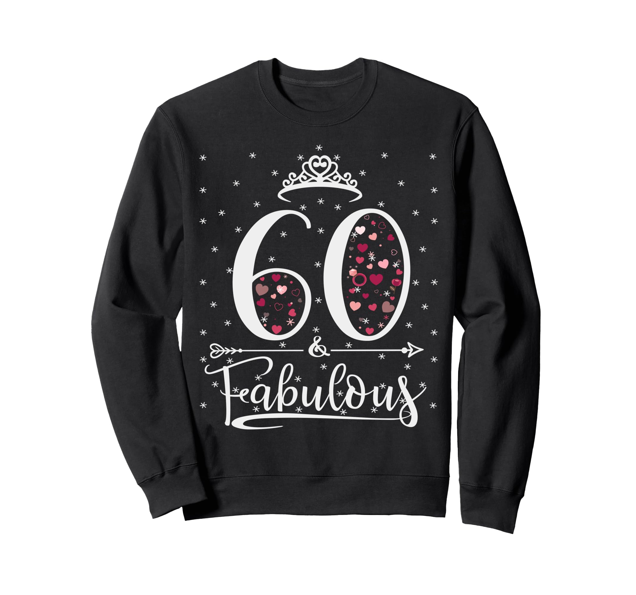 60 And Fabulous 60 Years Old 60Th Sweatshirt - Minimalist Print Unisex - T-Shirt, Sweatshirt, Hoodie