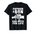 Father And Son Car Guys Life Car Mechanic T-Shirt - Novelty Apparel Unisex - T-Shirt, Sweatshirt, Hoodie