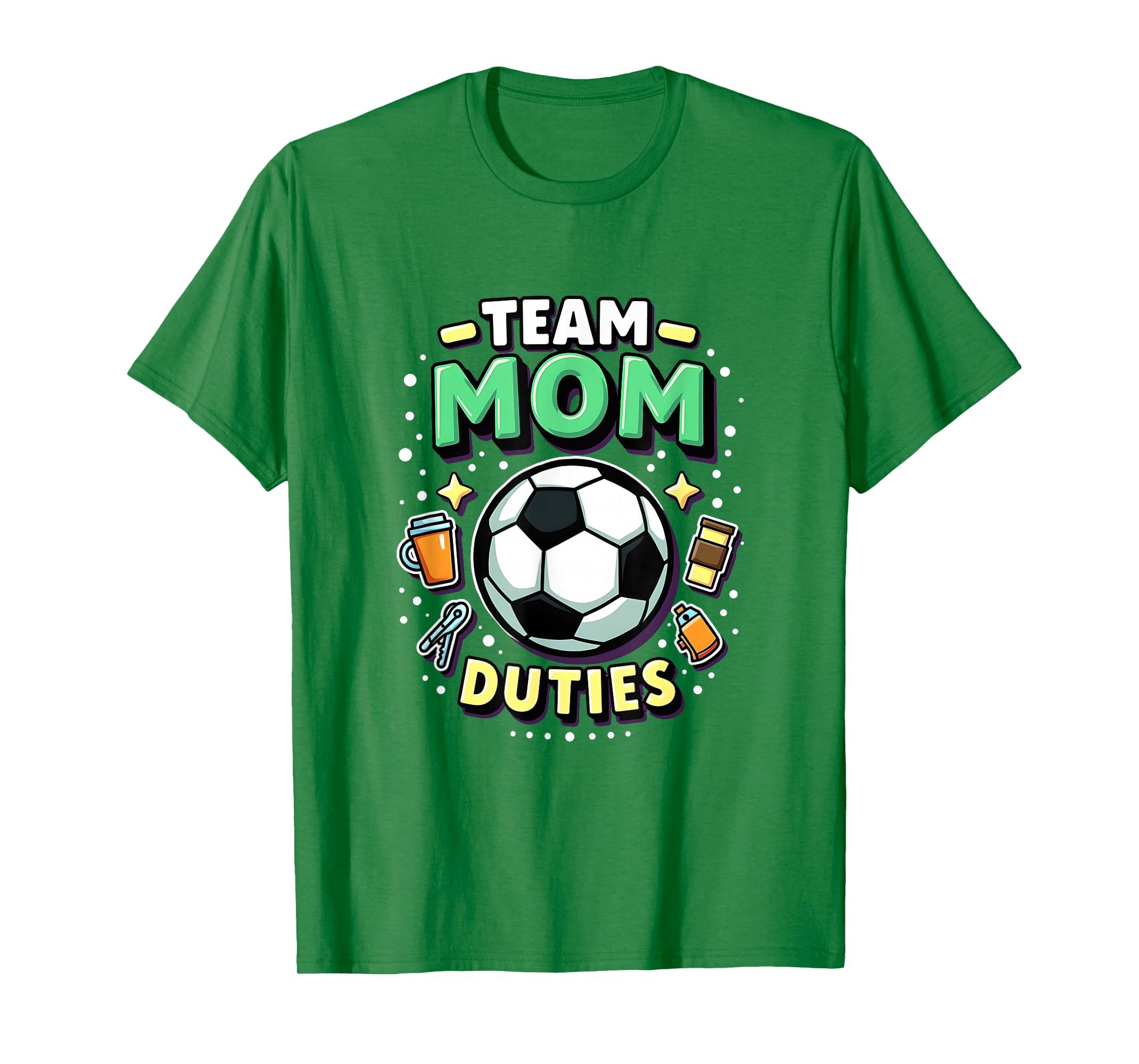 Team Mom Duties Soccer Mom T-Shirt - Graphic Print for Adults - T-Shirt, Sweatshirt, Hoodie