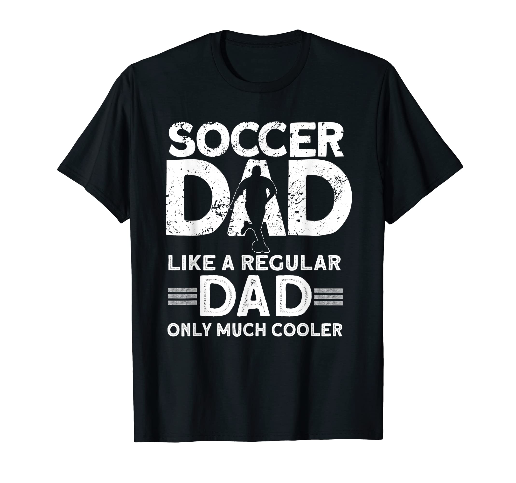 Mens Soccer Dad Soccer Player Funny T-Shirt - Trendy Graphic for Adults - T-Shirt, Sweatshirt, Hoodie