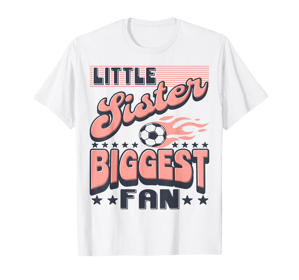 Soccer Little Sister Biggest Fan T-Shirt - Minimalist Print for Adults - T-Shirt, Sweatshirt, Hoodie