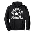 Grandpa Ballers Soccer Grandpa Soccer Hoodie - Novelty Apparel Unisex - T-Shirt, Sweatshirt, Hoodie