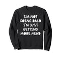 Funny Bald Jokes Dad Dude Mens Sweatshirt - Novelty Apparel for Adults - T-Shirt, Sweatshirt, Hoodie