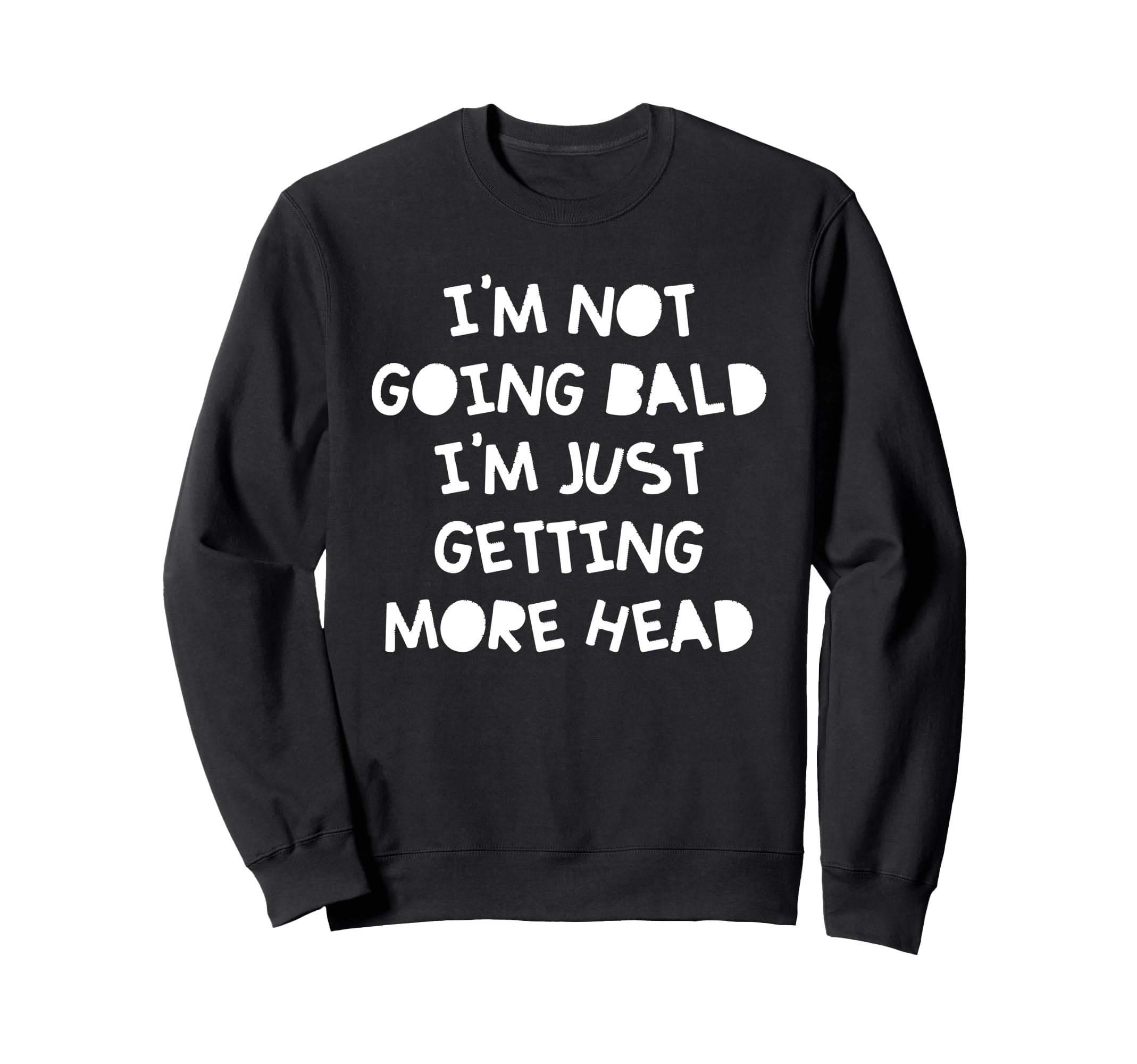 Funny Bald Jokes Dad Dude Mens Sweatshirt - Novelty Apparel for Adults - T-Shirt, Sweatshirt, Hoodie