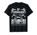 Fernando Fix It Funny Birthday T-Shirt - Casual Everyday Wear for Adults - T-Shirt, Sweatshirt, Hoodie