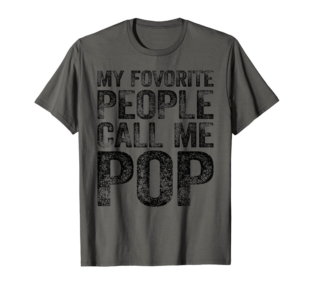 Mens My Favorite People Call Me Pop T-Shirt - Custom Art Print for Adults - T-Shirt, Sweatshirt, Hoodie
