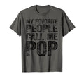 Mens My Favorite People Call Me Pop T-Shirt - Custom Art Print for Adults - T-Shirt, Sweatshirt, Hoodie