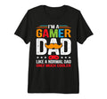 Mens Im Gamer Dad Funny Fathers Day T-Shirt - Casual Everyday Wear Unisex - T-Shirt, Sweatshirt, Hoodie