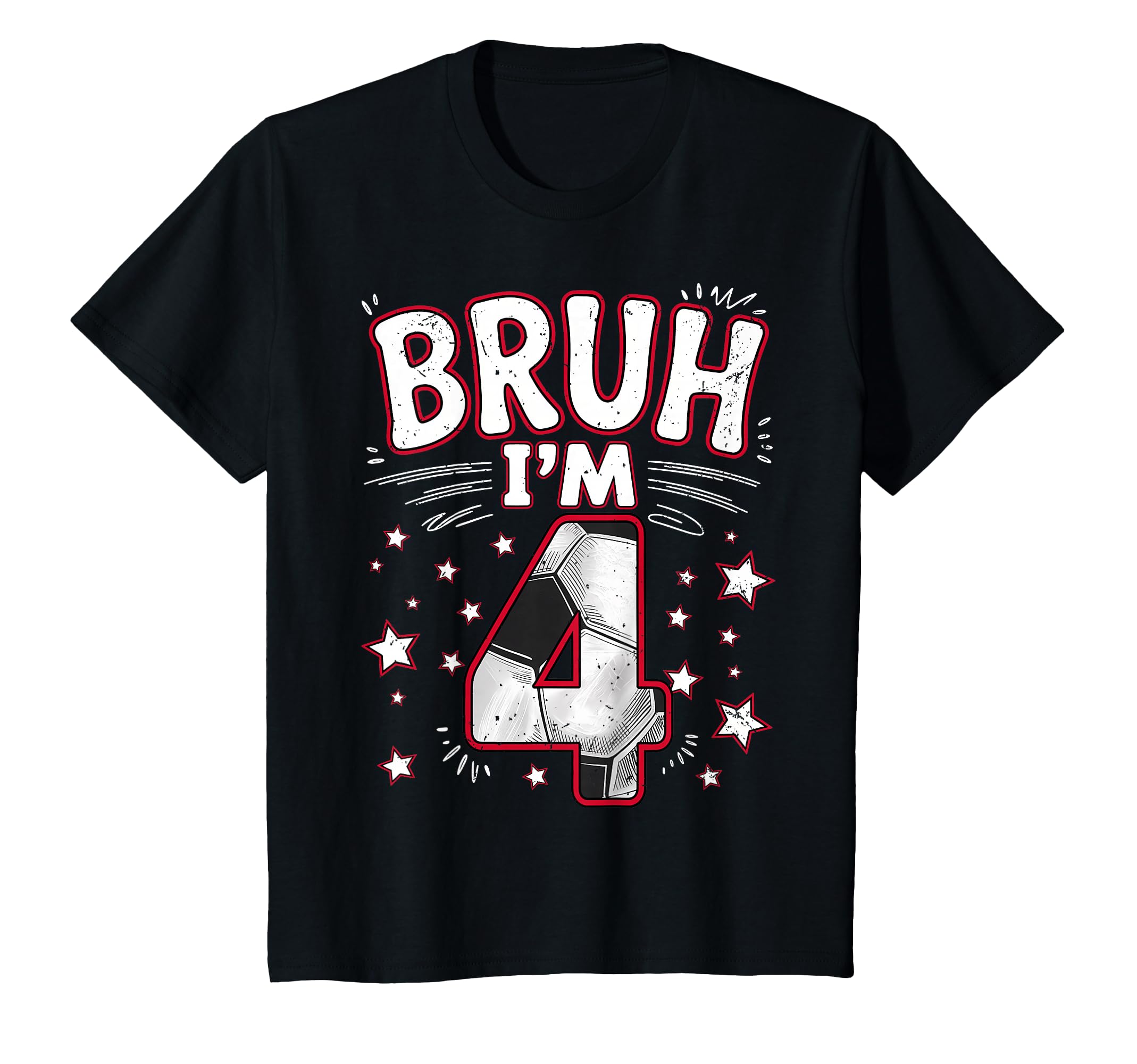 Funny Bruh Im 4 Football Soccer Gift 4Th T-Shirt - Novelty Apparel Unisex - T-Shirt, Sweatshirt, Hoodie