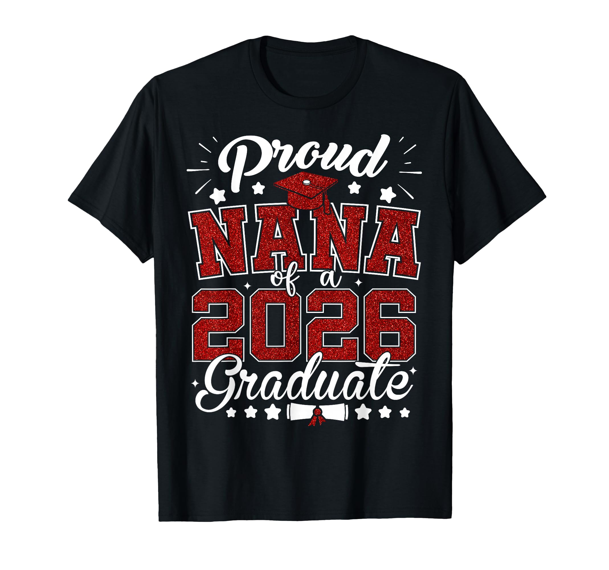Proud Nana 2026 Graduate Senior 2026 T-Shirt - Trendy Graphic Men Women - T-Shirt, Sweatshirt, Hoodie