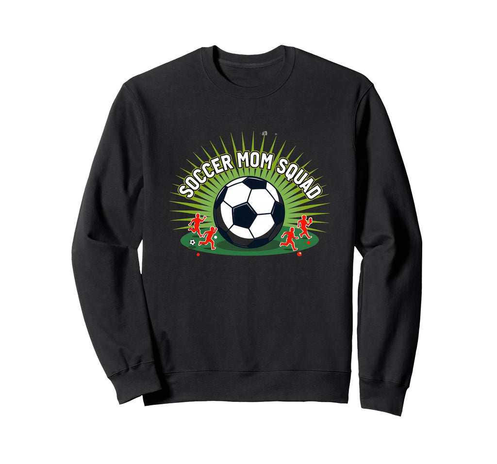 Soccer Mom Squad Sporty Parent Team Sweatshirt - Graphic Print for Adults - T-Shirt, Sweatshirt, Hoodie