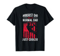 Arborist Dad Tree Care Climbing T-Shirt - Fun Novelty Design Unisex - T-Shirt, Sweatshirt, Hoodie